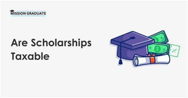 Are scholarships and grants in excess of tuition taxable?