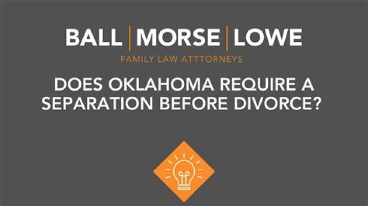 Does Oklahoma require separation before divorce?