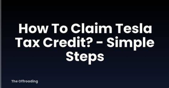How do I claim the Tesla tax credit?