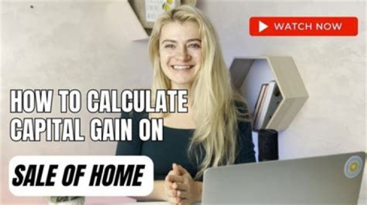 How much is a capital gain on selling a house?