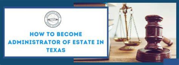 How to become an administrator of an estate?