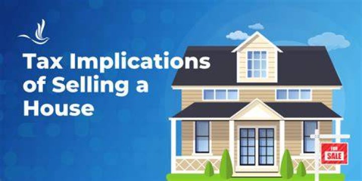 What are the tax implications of selling a house?