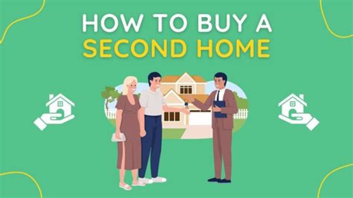 What should I do if I buy a second home?