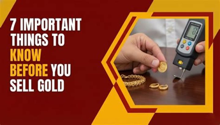 What to know before you sell your gold?