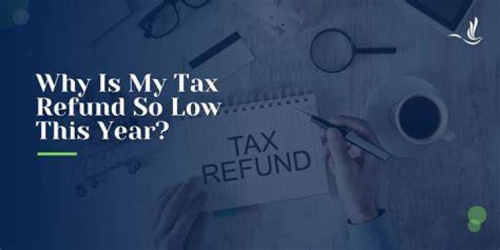Why is my tax refund always so low?